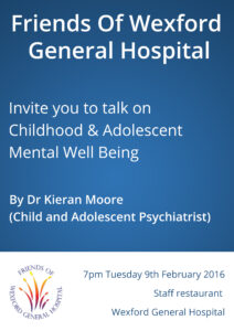 Friends of Wexford General Hospital Childhood and Adolescent mental Well being